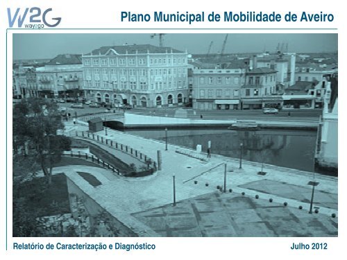 Plano Municipal de Mobilidade de Aveiro - CÃ¢mara municipal de ...