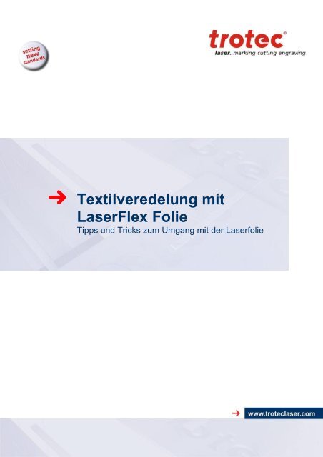 Eine Anleitung zur Laserbearbeitung von LaserFlex ... - Trotec Laser