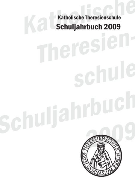 Schuljahrbuch 2009 - Katholische Theresienschule