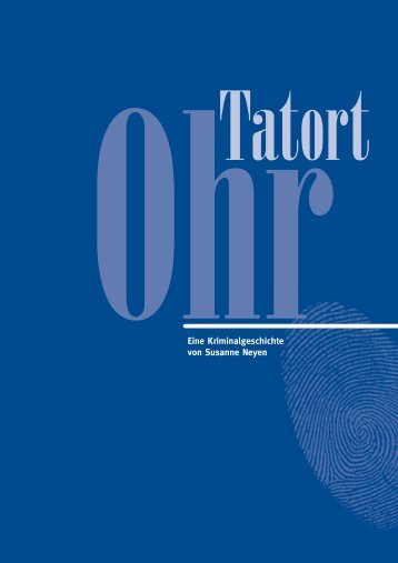 "Tatort Ohr": Die Erzählung