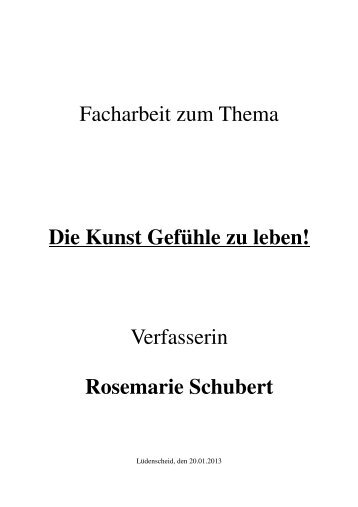 Facharbeit zum Thema Die Kunst Gefühle zu leben! Verfasserin ...