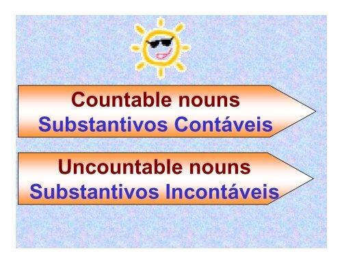 Substantivos Incontaveis ROTEIRO DE ESTUDO / ATIVIDADE UME AYRTON