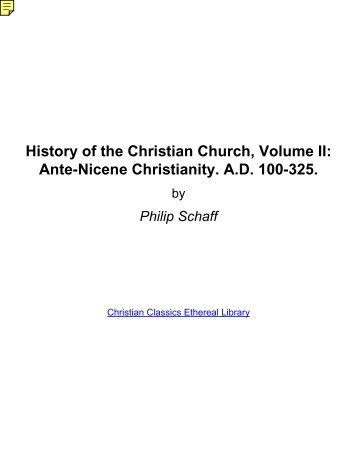 History of the Christian Church, Volume II: Ante-Nicene Christianity ...