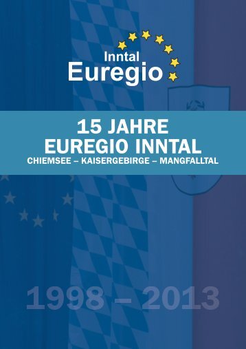 Broschuere 15 Jahre Euregio digital.pdf - Inntal Chiemsee ...