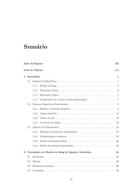 Estudo de Propriedades Cr´ıticas de Sistemas de Spin de Ising ...