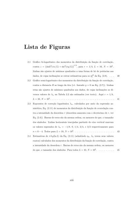 Estudo de Propriedades Cr´ıticas de Sistemas de Spin de Ising ...