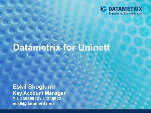 Datametrix for Uninett - UNINETT Openwiki