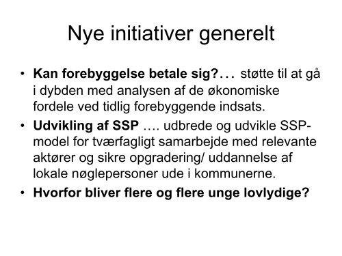 Hvis forebyggelse er svaret - hvad var så spørgsmålet ?