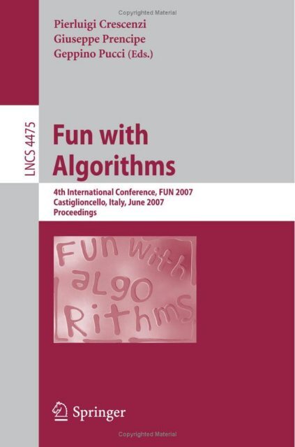 Fun with Algorithms, 4 conf., FUN 2007(LNCS4475, Springer, 2007)(ISBN 9783540729136)(281s)_CsLn_