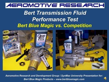 Bert Transmission Fluid Performance Test - Bert Blue Magic