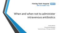 When and when not to administer intravenous antibiotics