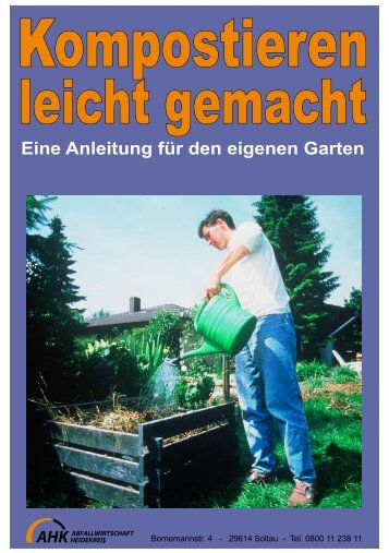 Kompostieren leicht gemacht - eine Anleitung für den eigenen Garten