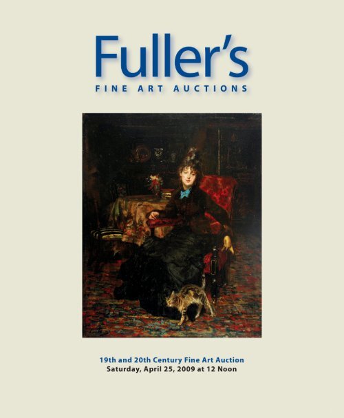 April 25, 2009 Fine Art Auction Catalog - Fuller's Fine Art Auctions