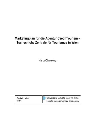 Marketingplan für die Agentur CzechTourism ... - DSpace UTB