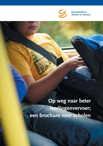 Op weg naar beter leerlingenvervoer; een brochure voor scholen