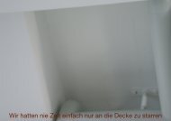 Wir hatten nie Zeit einfach nur an die Decke zu starren