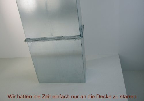 Wir hatten nie Zeit einfach nur an die Decke zu starren