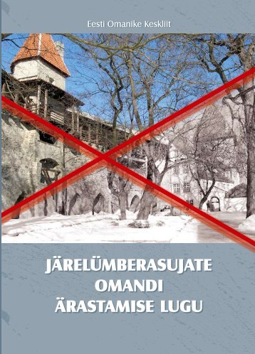 JÄRELÜMBERASUJATE OMANDI ÄRASTAMISE LUGU ...