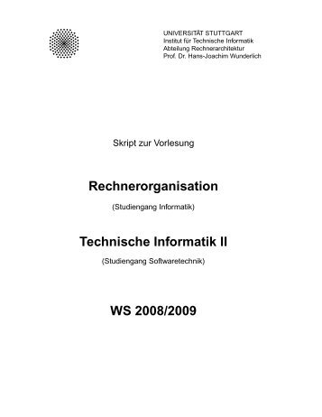 Rechnerorganisation Technische Informatik II WS 2008/2009