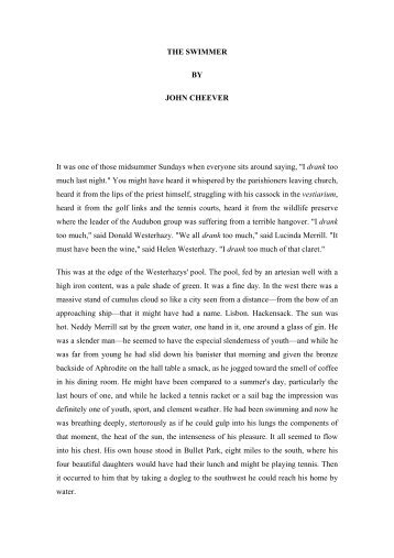 the use of symbolism in the swimmer by john cheever Interesting links john cheever reading “the swimmer” at the 92nd street y, december 19, 1977 (audio, soundcloud) “personal best: ‘the swimmer’ ”: a short appreciation by michael chabon (salon. the use of symbolism in the swimmer by john cheever Interesting links john cheever reading “the swimmer” at the 92nd street y, december 19, 1977 (audio, soundcloud) “personal best: ‘the swimmer’ ”: a short appreciation by michael chabon (salon.