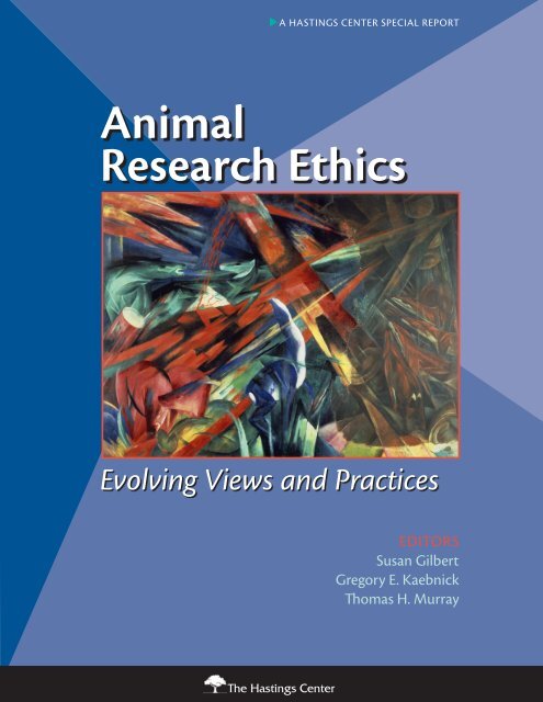 Animal Research Ethics - The Hastings Center Animal Research Ethics - The Hastings Center