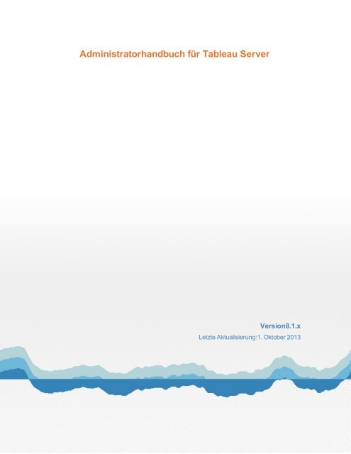 Administratorhandbuch für Tableau Server - Tableau Software