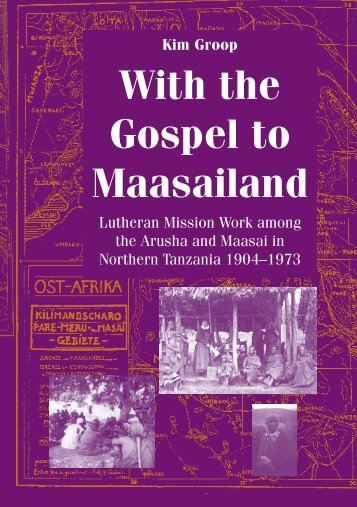 Kim Groop With the Gospel to Maasailand - Åbo Akademi