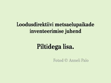 Loodusdirektiivi metsaelupaikade inventeerimise juhendi piltidega lisa