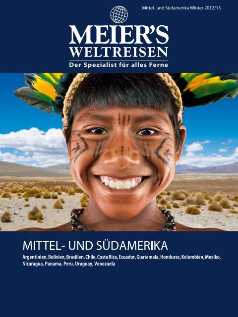 MEIER`S WELTREISEN - Mittel- und Südamerika - Winter 2012/2013