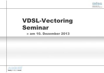 VDSL Vectoring Seminar (7MB) - emitec datacom