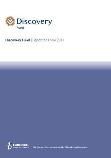 download the Discovery Fund reporting form - Tshikululu