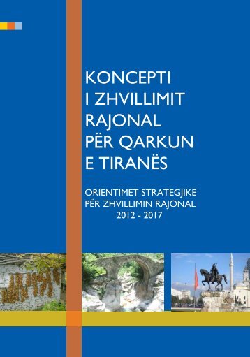 Koncepti i Zhvillimit Rajonal per Qarkun e Tiranes - Keshilli i Qarkut ...