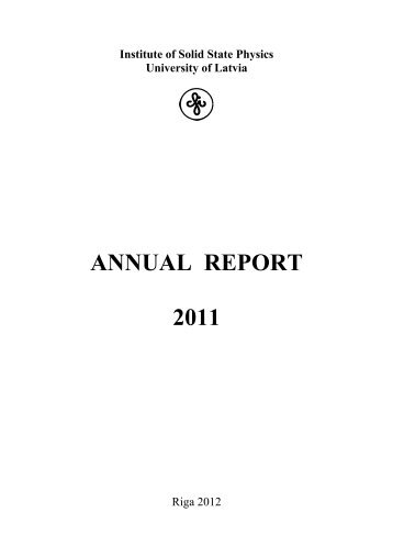 Annual Report 2011 - Latvijas Universitātes Cietvielu fizikas institūts