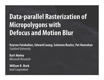 Data-parallel Rasterization of Micropolygons with Defocus and ...