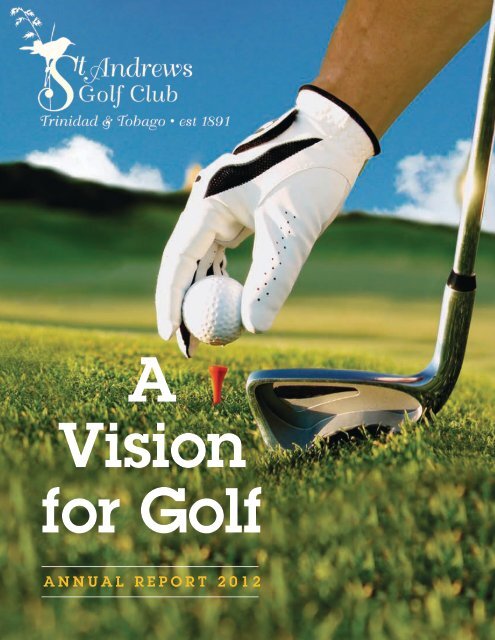 Download our 2012 Annual Report here - St. Andrews Golf Club