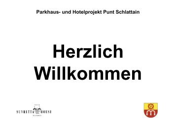 Parkhaus- und Hotelprojekt Punt Schlattain - Celerina Gemeinde