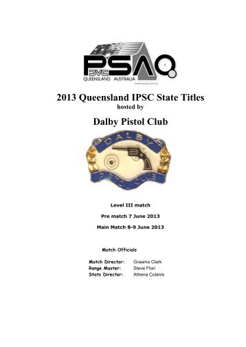 2013 Queensland IPSC State Titles Dalby Pistol Club - IPSC Australia