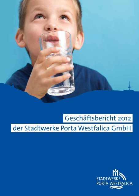 Geschäftsbericht 2012 der Stadtwerke Porta Westfalica GmbH