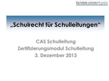 CAS Schulleitung PHSG Schule & Recht 03. Dezember ... - Schulrecht