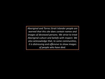 Aboriginal and Torres Strait Islander people are warned that this site ...