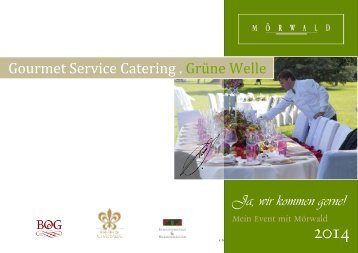 Die aktuelle Gourmet Service Catering Mappe finden Sie ... - Mörwald