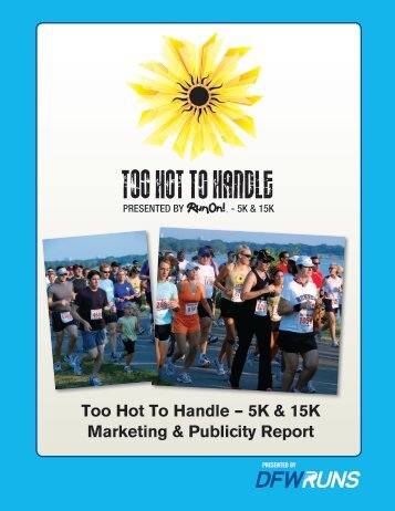Too Hot To Handle – 5K & 15K Marketing & Publicity ... - DFWRUNS