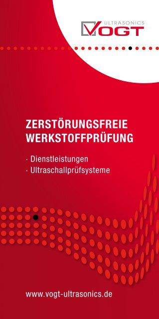 zerstörungsfreie werkstoffprüfung - VOGT Ultrasonics GmbH