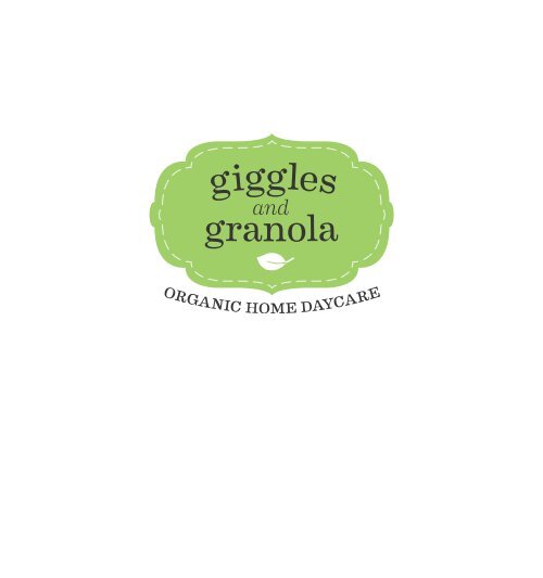 Giggles and Granola — Organic Home Daycare