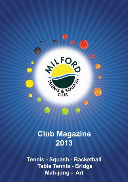 Club Magazine 2013 - Milford Tennis and Squash Club