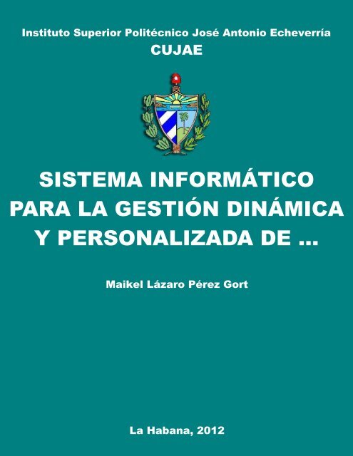 Sistema informático para la gestión dinámica y personalizada de ...