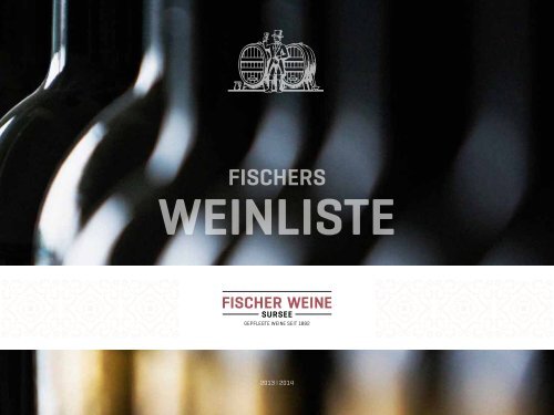 fischers weinliste 2013 | 2014 (pdf) - Fischer Weine
