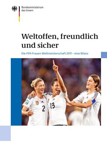 Weltoffen, freundlich und sicher: Die FIFA Frauen-Weltmeisterschaft ...