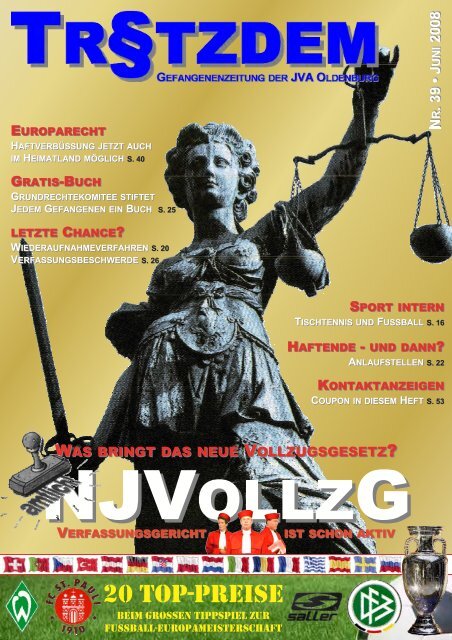 Tro$zdem Nr. 39 Ausgabe Juni 2008 - Justizvollzugsanstalt ...