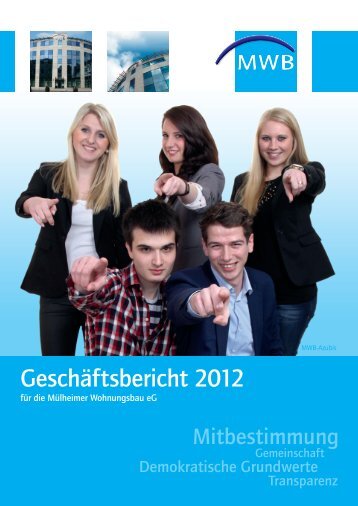 Geschäftsbericht 2012 - Mülheimer Wohnungsbau eG